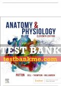 Test Bank For Anatomy & Physiology, 11th - 2023 All Chapters - 9780323791069
