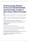 Pharmacology Module  #1,#2 & #3 EXAM REVIEW,  pharmacology module 3,  Adv Pharm 5334 UTA Exam 1
