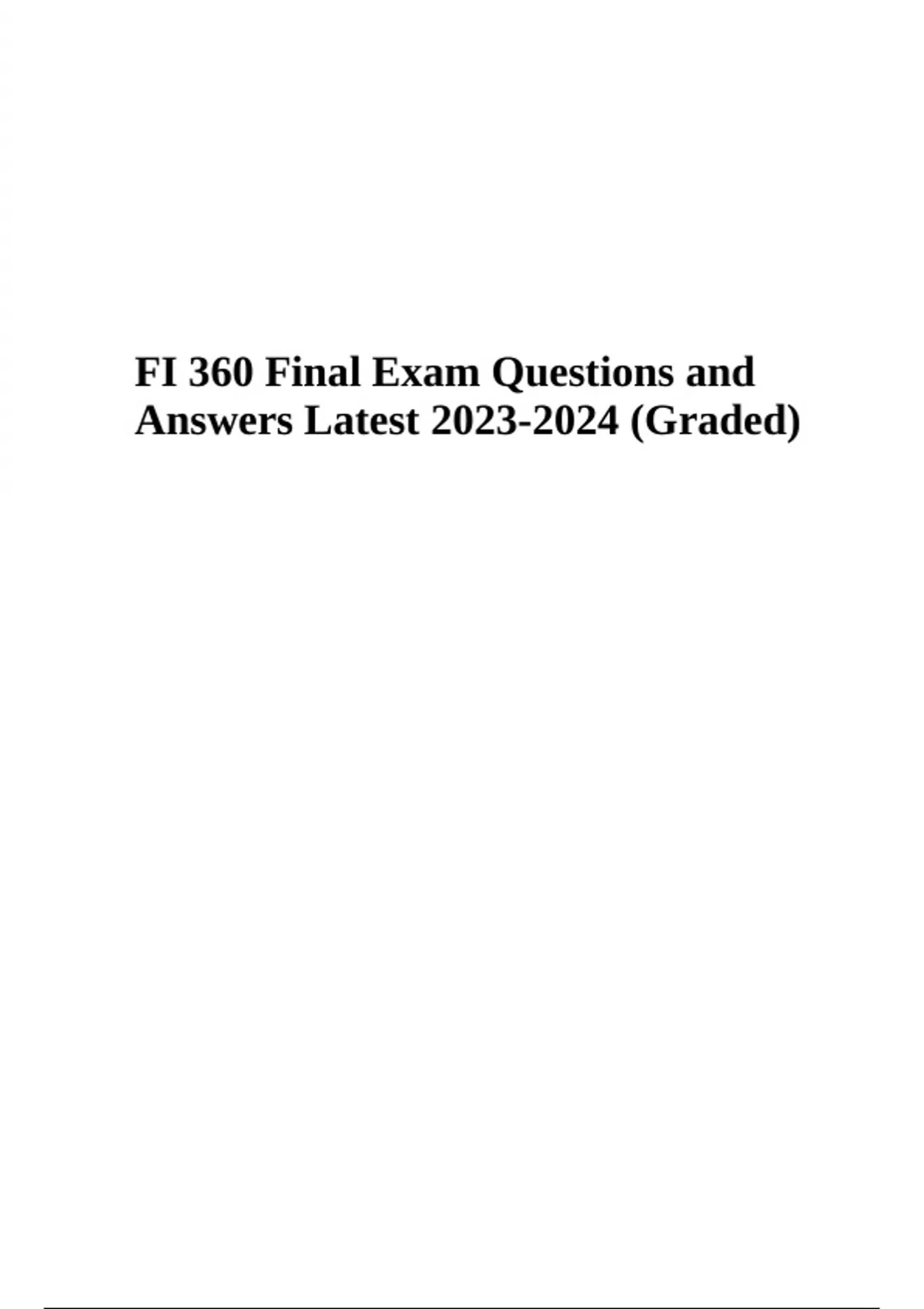 FI 360 Final Exam Questions and Answers Latest (Graded A+) & FI 360 ...