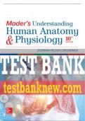 Test Bank For Mader's Understanding Human Anatomy & Physiology, 10th Edition All Chapters - 9781260209273