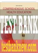 Test Bank For Comprehensive School Health Education, 10th Edition All Chapters - 9781264420773