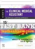 Test Bank For Kinn's The Clinical Medical Assistant&comma; 15th - 2023 All Chapters - 9780323873765