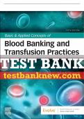 Test Bank For Basic & Applied Concepts of Blood Banking and Transfusion Practices, 5th - 2021 All Chapters - 9780323697392