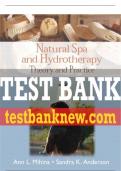 Test Bank For Natural Spa and Hydrotherapy: Theory and Practice 1st Edition All Chapters - 9780131744714
