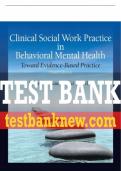 Test Bank For Clinical Social Work Practice in Behavioral Mental Health: Toward Evidence-Based Practice 3rd Edition All Chapters - 9780205820160