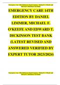 EMERGENCY CARE 14TH EDITION BY DANIEL LIMMER, MICHAEL F. O'KEEFE AND EDWARD T. DICKINSON TEST BANK (LATEST REVISED AND ANSWERED VERIFIED BY EXPERT TUTOR 2023/2024