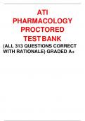 ATI PHARMACOLOGY PROCTORED  TEST BANK (ALL 313 QUESTIONS CORRECT WITH RATIONALE) GRADED A+