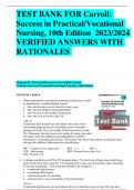 TEST BANK FOR Carroll: Success in Practical/Vocational Nursing, 10th Edition 2023/2024  VERIFIED ANSWERS WITH  RATIONALES 