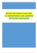 NCLEX RN EXAM PACK SET 12 (QUESTIONS AND ANWERS UPDATED 2023/2024)