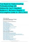 Test Bank for Understanding  Pathophysiology 6th Edition By&colon; Sue E&period; Huether&semi;  Kathryn L&period; McCance Chapter 1- 42&vert;Complete Guide A&plus; 2023&sol;2024