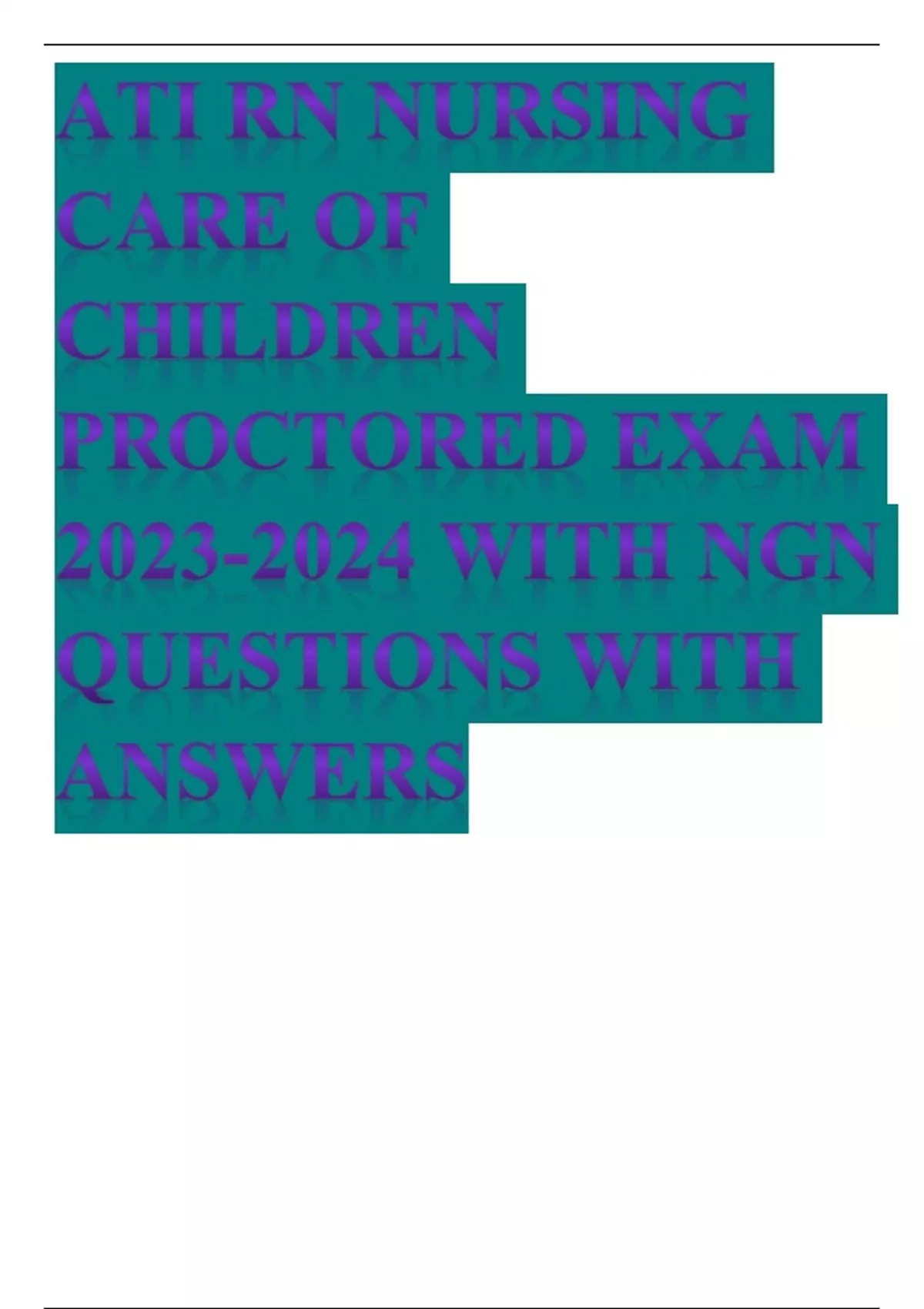 ATI RN NURSING CARE OF CHILDREN PROCTORED EXAM WITH NGN QUESTIONS WITH ...