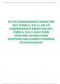 ATI PN COMPREHENSIVE PREDICTOR 2021 (FORM A, B & C)/ PN ATI COMPREHENSIVE PREDICTOR 2021 (F0RM A, B & C) EACH FORM CONTAINS 180 REAL EXAM QUESTIONS AND CORRECT ANSWERS PLUS RATIONALES