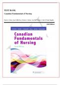 TEST BANK Canadian Fundamentals of Nursing Patricia A. Potter, Anne Griffin Perry, Patricia A. Stockert, Amy Hall, Barbara J. Astle & Wendy Duggleby