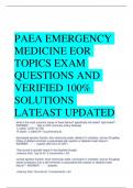PAEA EMERGENCY  MEDICINE EOR  TOPICS EXAM  QUESTIONS AND  VERIFIED 100&percnt;  SOLUTIONS  LATEAST UPDATED