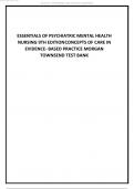 ESSENTIALS OF PSYCHIATRIC MENTAL HEALTH NURSING 9TH EDITION CONCEPTS OF CARE IN EVIDENCE- BASED PRACTICE MORGAN TOWNSEND TEST BANK.