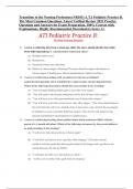 Transition to the Nursing Profession (NR103) A.T.I Pediatric Practice B. The Most Common Questions. Latest Verified Review 2023 Practice Questions and Answers for Exam Preparation, 100% Correct with Explanations, Highly Recommended, Download to Score A+