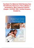 Test Bank For Maternal Child Nursing Care 7th Edition by Shannon E. Perry, Marilyn J. Hockenberry, Mary Catherine Cashion Chapter 1-50 With 100% Verified Answers Graded A+.
