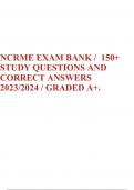 NCRME EXAM BANK &sol; 150&plus; STUDY QUESTIONS AND CORRECT ANSWERS 2023&sol;2024 &sol; GRADED A&plus;&period;