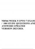 NR566 WEEK 5 UPTO 7 EXAM / 100 STUDY QUESTIONS AND ANSWERS UPDATED VERSION 2023/2024.
