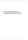ATI RN NURSING CARE OF CHILDREN PROCTORED EXAM.pdf