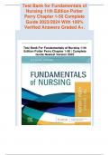Test Bank for Fundamentals of Nursing 11th Edition Potter Perry Chapter 1-50 Complete Guide 2023/2024 With 100% Verified Answers Graded A+.