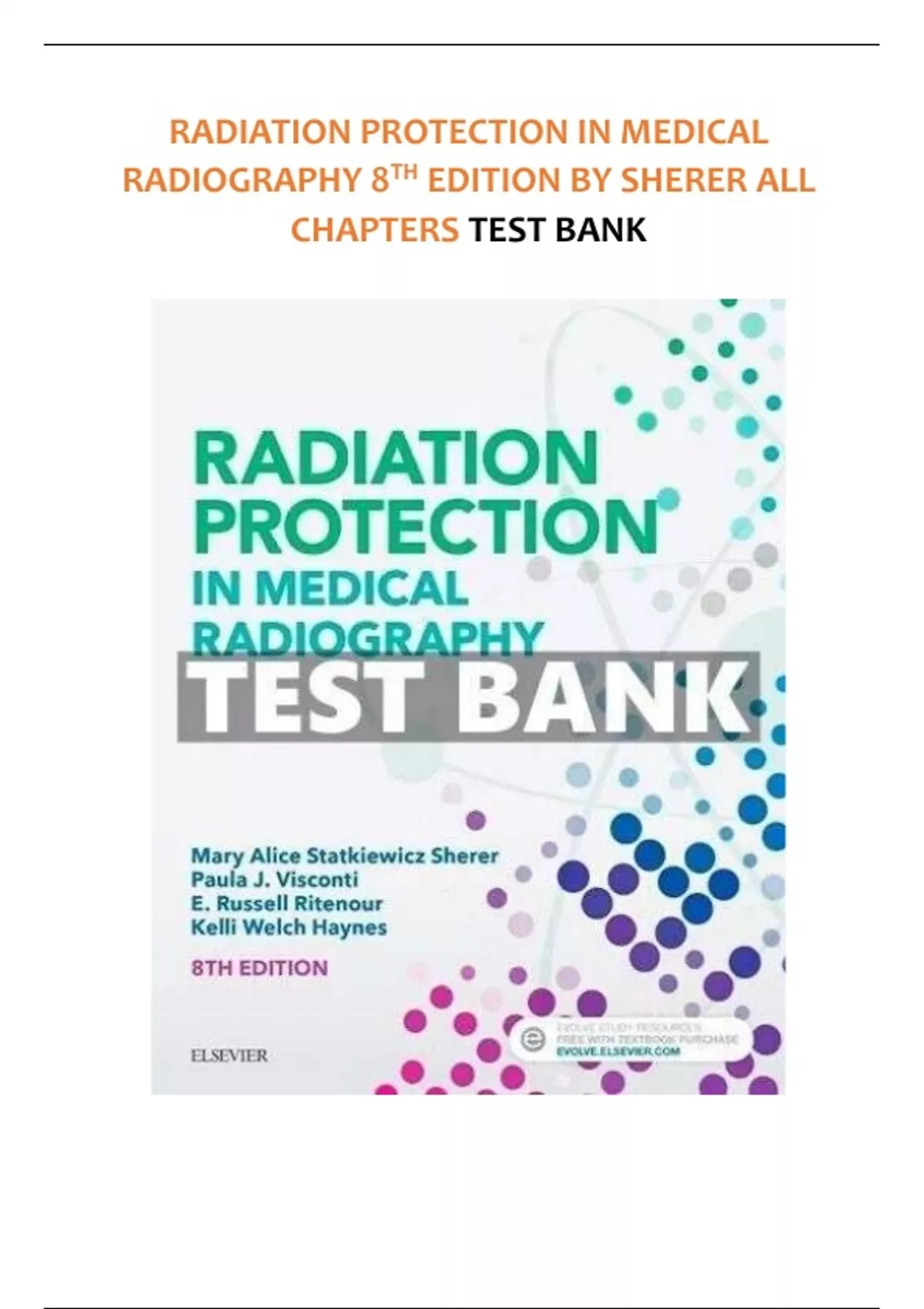 RADIATION PROTECTION IN MEDICAL RADIOGRAPHY 8TH EDITION BY SHERER TEST BANK Q& EXPLAINED