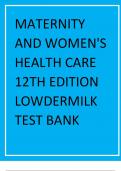  MATERNITY & WOMEN'S HEALTH CARE 12TH EDITION 2024 LATEST REVISED UPDATE BY LOWDERMILK TEST BANK