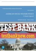 Test Bank For American Social Welfare Policy: A Pluralist Approach 9th Edition All Chapters - 9780137472246