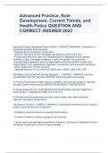 Advanced Practice, Role  Development, Current Trends, and  Health Policy QUESTION AND  CORRECT ANSWER 2023