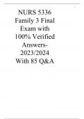 NURS 5336 Family 3 Final Exam with 100% Verified Answers-2023/2024 With 85 Q&A