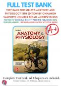 Test Bank for Seeley's Anatomy and Physiology 13th Edition by Cinnamon VanPutte; Jennifer Regan; Andrew Russo | 9781264103881| 2023/2024 | Chapter 1-29 | Complete Questions and Answers A+