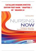 CATALANO NURSING NOW 8TH  EDITION TEST BANK ~CHAPTER 1- 28~ GRADED A&plus;  9780803674882