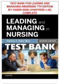 TEST BANK FOR LEADING AND  MANAGING INNURSING 7TH EDITION  BY YODER WISE (CHAPTERS 1-30)  COMPLETE (97803231857762)