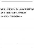 NUR 155 EXAM 2 / 163 QUESTIONS AND VERIFIED ANSWERS 2023/2024 GRADED A+.