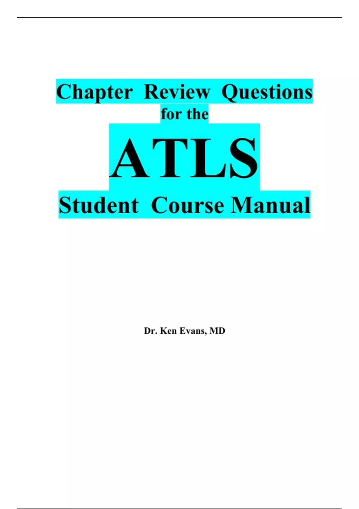 Chapter Review Questions for the ATLS Student Course Manual ATLS