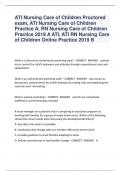 Exam (elaborations) ATI Nursing Care of Children Proctored exam, ATI Nursing Care of Children Practice A, RN Nursing Care of Children Practice 2019 A ATI, ATI RN Nursing Care of Children Online Practice 2019 B