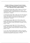 NUR103: 100 Dosage Calculation Practice Problems (NUR103: Dosage Calculation for Nurses Professor Ortiz SCCC) Questions With Complete Solutions