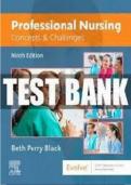 COMPLETE AND UPDATED TEST BANK For Professional Nursing Concepts & Challenges, 10th Edition, Beth Black PhD, RN, FAAN Chapter's 1 – 16 2023/2024