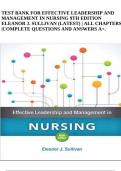 TEST BANK FOR EFFECTIVE LEADERSHIP AND MANAGEMENT IN NURSING 9TH EDITION ELEANOR J. SULLIVAN (LATEST) | ALL CHAPTERS |COMPLETE QUESTIONS AND ANSWERS A+.