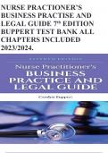 NURSE PRACTIONER’S BUSINESS PRACTISE AND LEGAL GUIDE 7th EDITION BUPPERT TEST BANK ALL CHAPTERS INCLUDED 2023/2024.