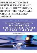 NURSE PRACTIONER&rsquo;S BUSINESS PRACTISE AND LEGAL GUIDE 7th EDITION BUPPERT TEST BANK ALL CHAPTERS INCLUDED 2023&sol;2024&period;