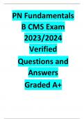 PN Fundamentals  B CMS Exam 2023/2024 Verified   Questions and  Answers   Graded A+   