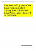 Complete and Up to dateTest Bank Fundamentals of Nursing 10th Edition Test Bank Potter Perry Chapter 1-50 2023/2024