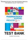 PHARMACOLOGY AND THE NURSING PROCESS9TH EDITION LILLEY TEST BANK Chapter 1-58 | Complete Questions And Answers A+