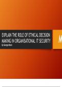 M3 - Explain the role of ethical decision making in organisational IT security for Unit 7 - Organisational Systems Security