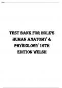 Holes Human Anatomy and Physiology 16th Edition Welsh Test Bank with Question and Answers, From Chapter 1 to 24