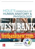 Test Bank For Hole's Essentials of Human Anatomy & Physiology, 14th Edition All Chapters - 9781260251340