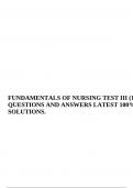 FUNDAMENTALS OF NURSING TEST III (100 ITEMS) QUESTIONS AND ANSWERS LATEST 100%VERIFIED SOLUTIONS, Fundamentals of Nursing Exam 1 Revised Questions and Answers Latest, Fundamentals of Nursing Exam 1 (50 Items) 100%Correct Questions and Answers & Fundamenta