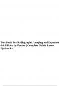 Test Bank For Radiographic Imaging and Exposure 6th Edition by Fauber | Complete Guide| Latest Update A+.