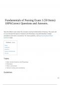 Fundamentals of Nursing Exam 1 (50 Items) 100%Correct Questions and Answers.